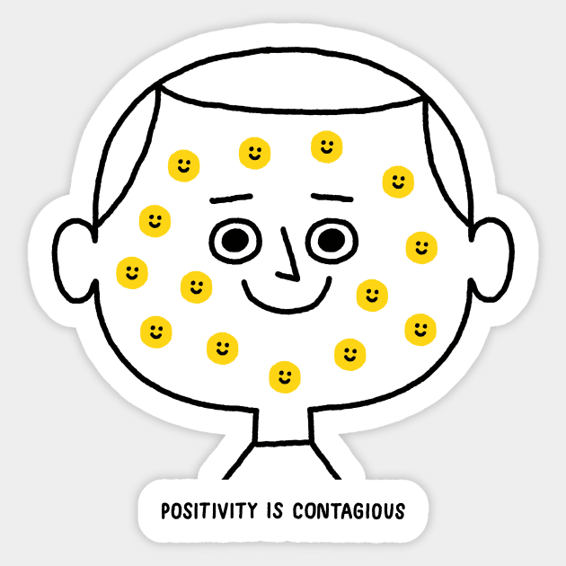 Positivity is Contagious Sticker by Mauro Gatti Art